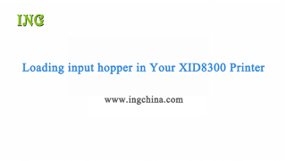 3 Loading input hopper in Your XID8300 Printer
